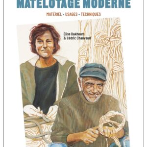 Le guide complet du matelotage moderne – L’outil indispensable pour les marins exigeants