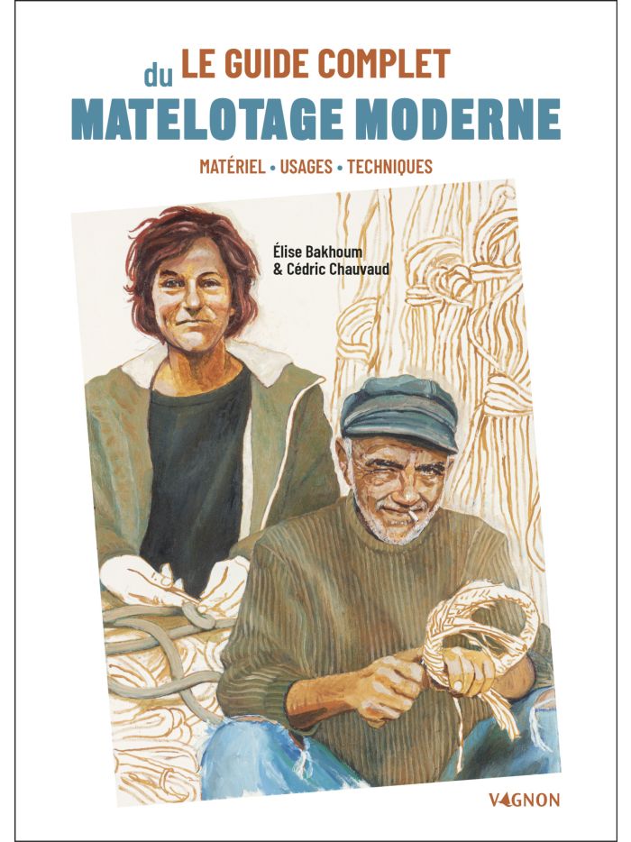 Le guide complet du matelotage moderne – L’outil indispensable pour les marins exigeants