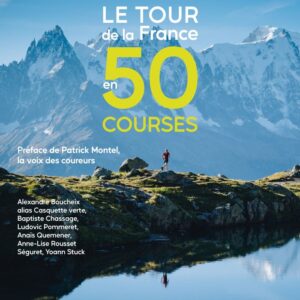 Le Tour de France en 50 courses